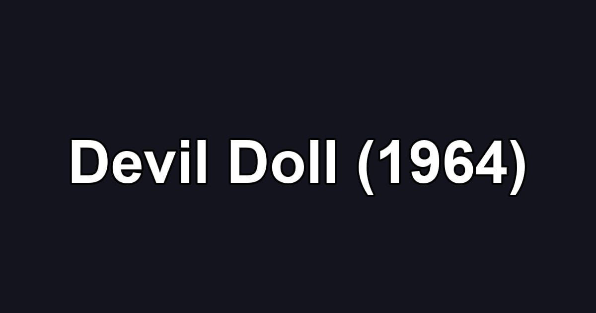 Devil Doll (1964)