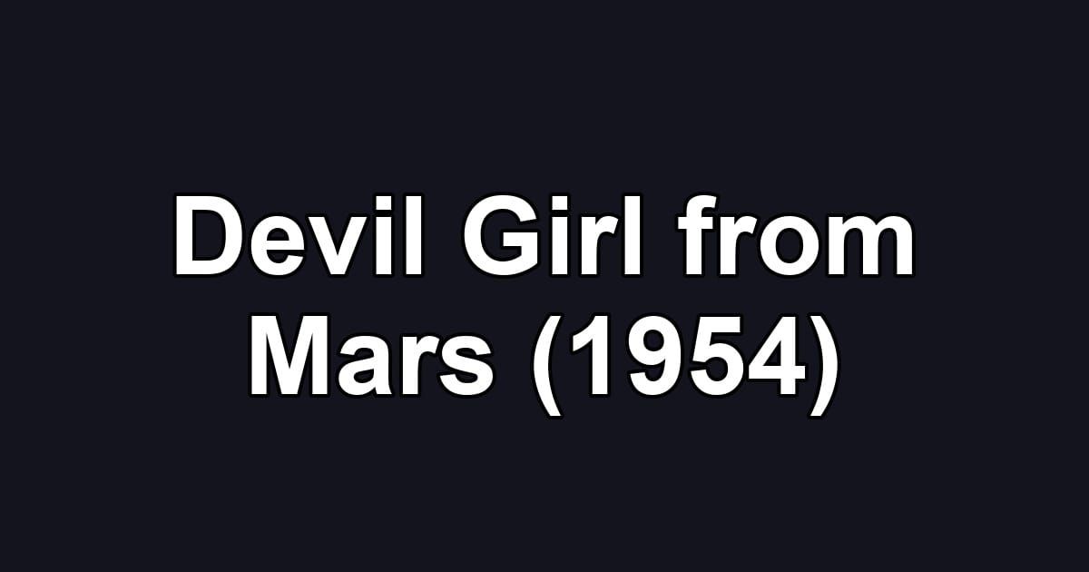 Devil Girl from Mars (1954)