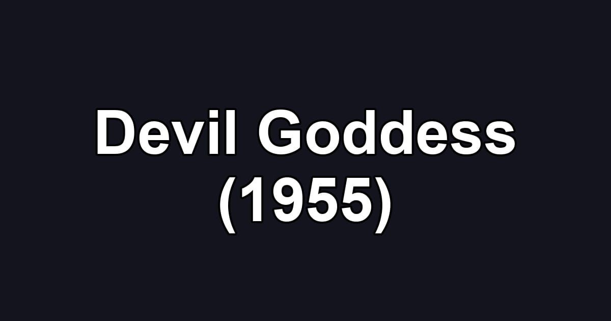 Devil Goddess (1955)
