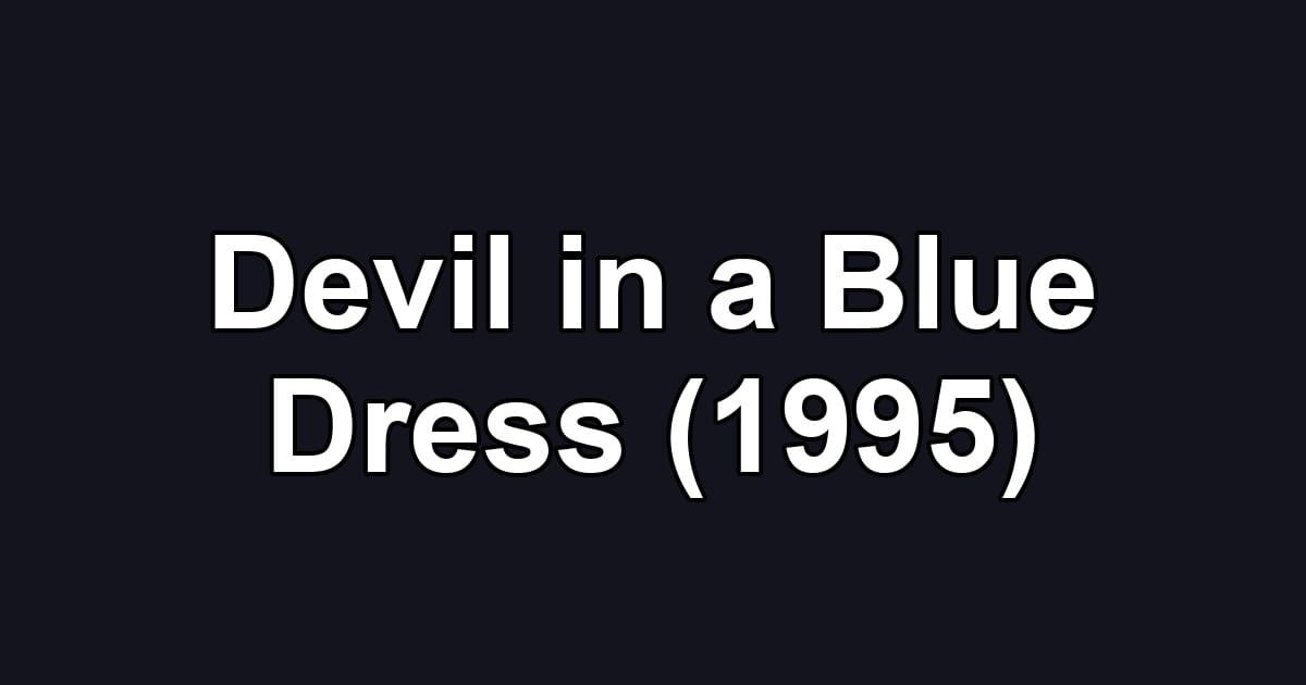 Devil in a Blue Dress (1995)