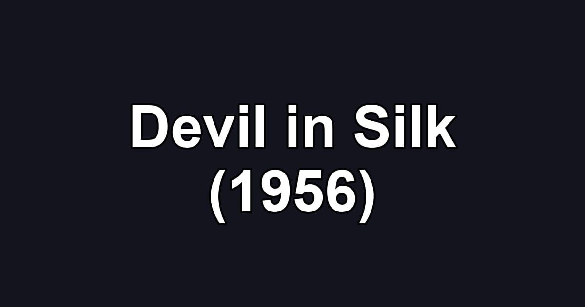 Devil in Silk (1956)