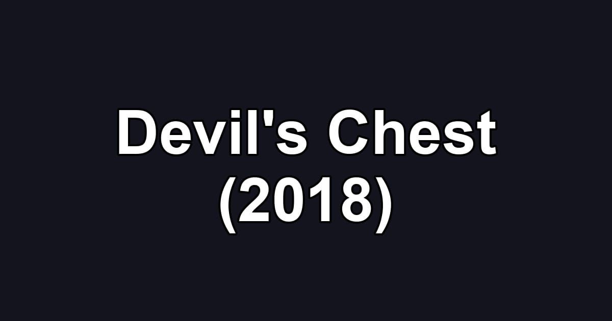 Devil's Chest (2018)