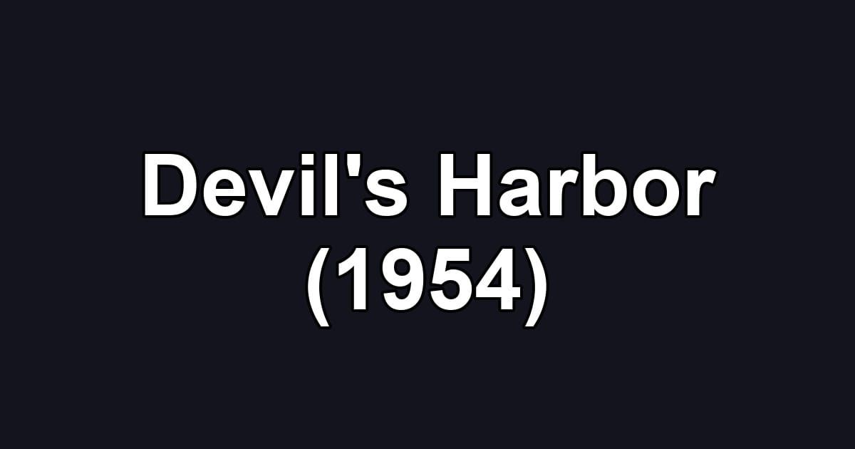 Devil's Harbor (1954)