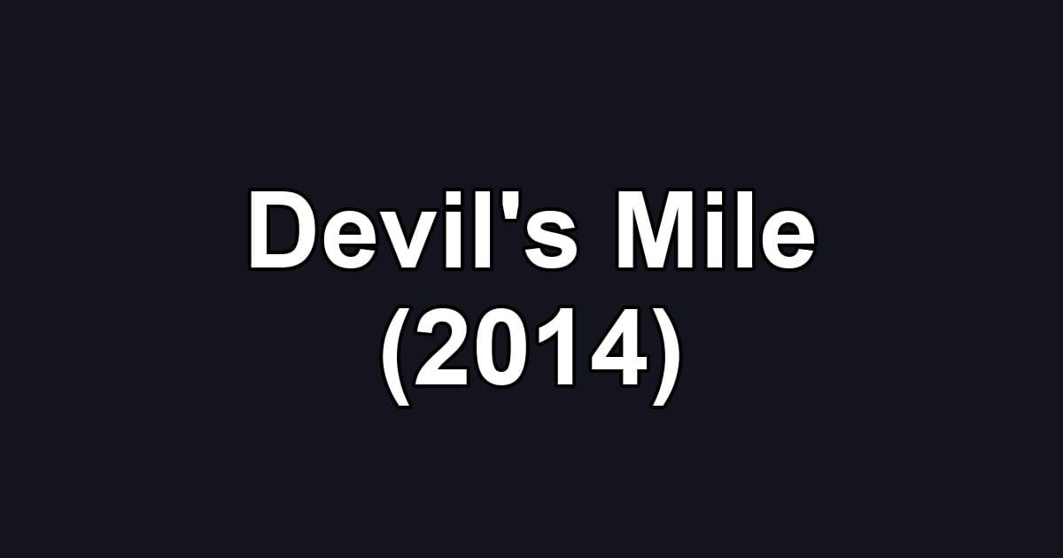 Devil's Mile (2014)