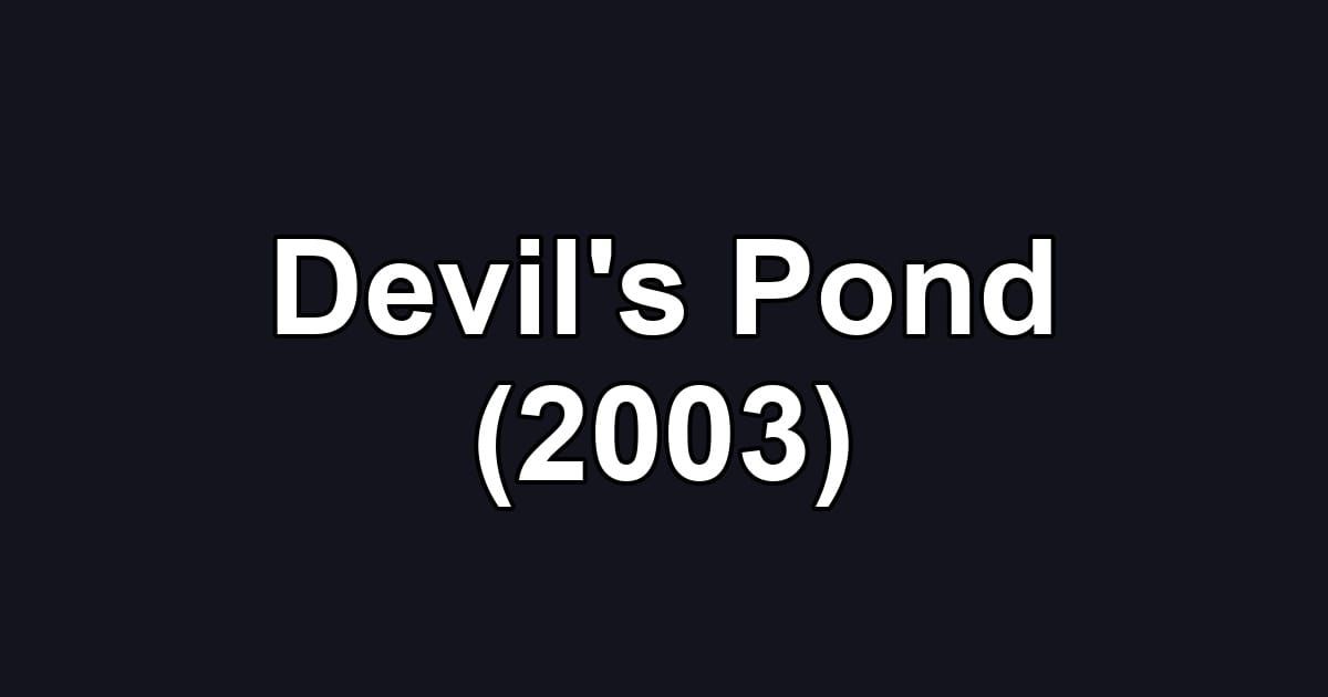 Devil's Pond (2003)