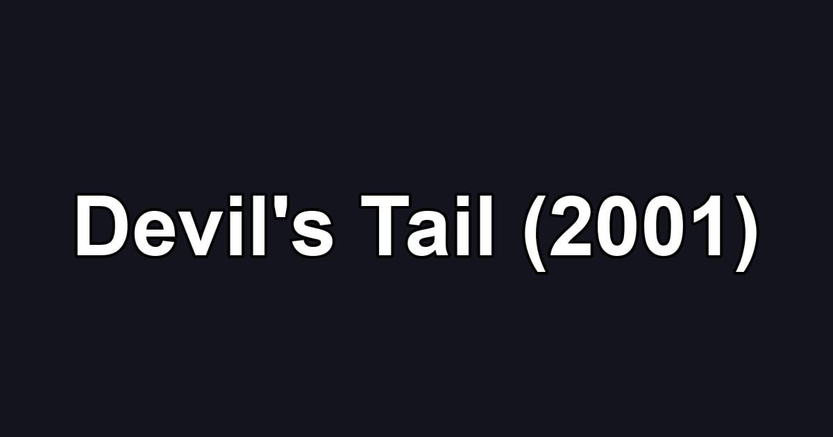 Devil's Tail (2001)