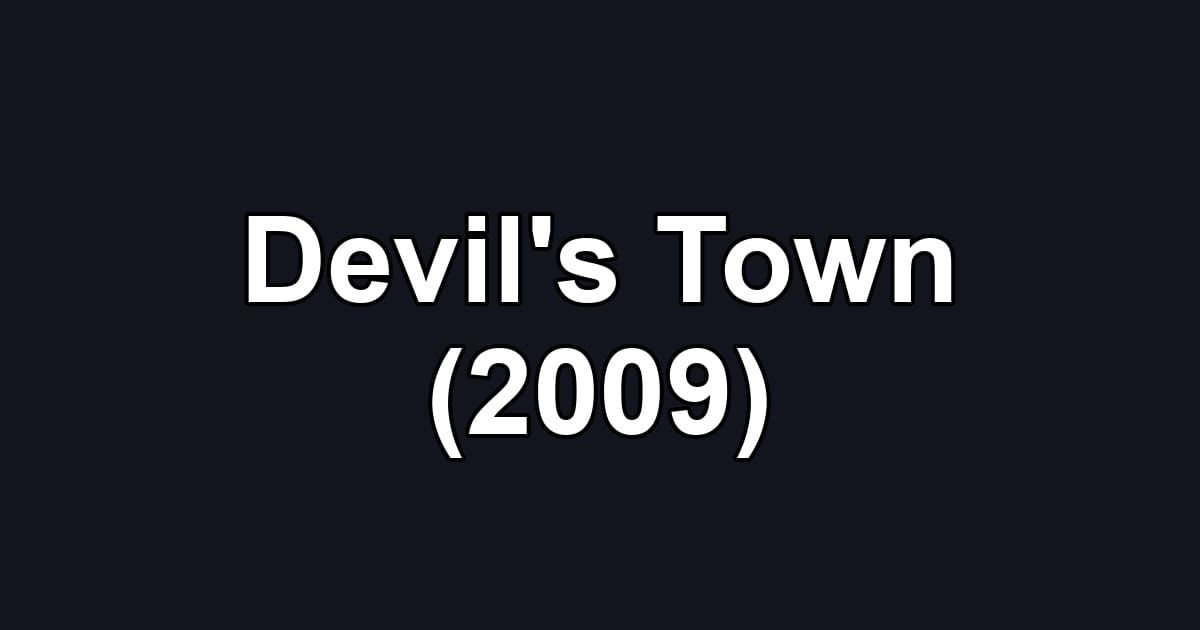 Devil's Town (2009)
