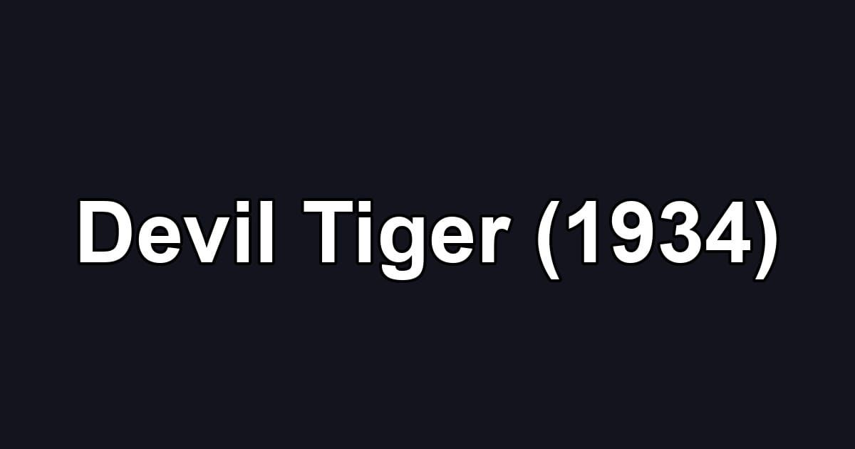 Devil Tiger (1934)