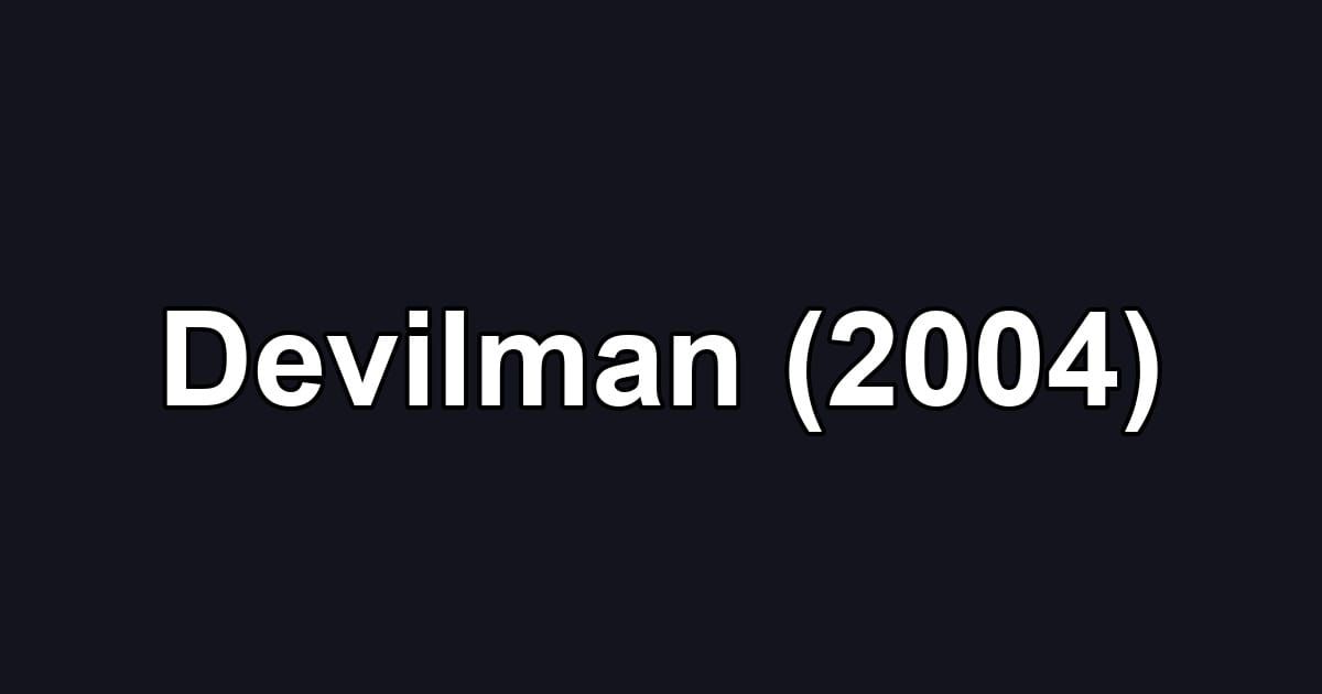 Devilman (2004)
