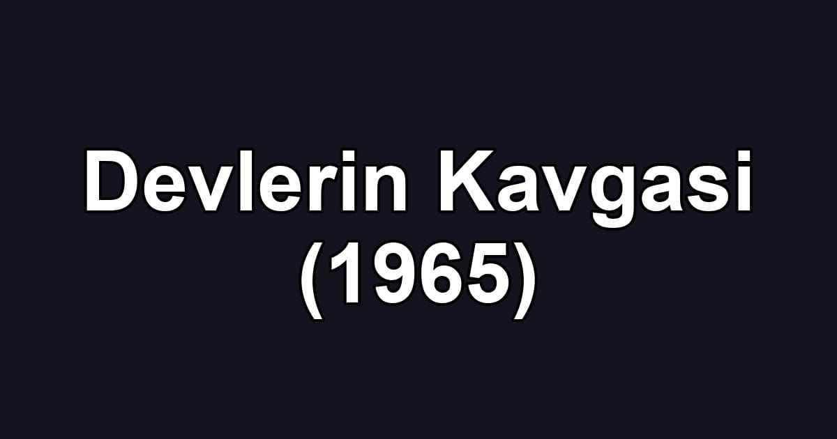 Devlerin Kavgasi (1965)