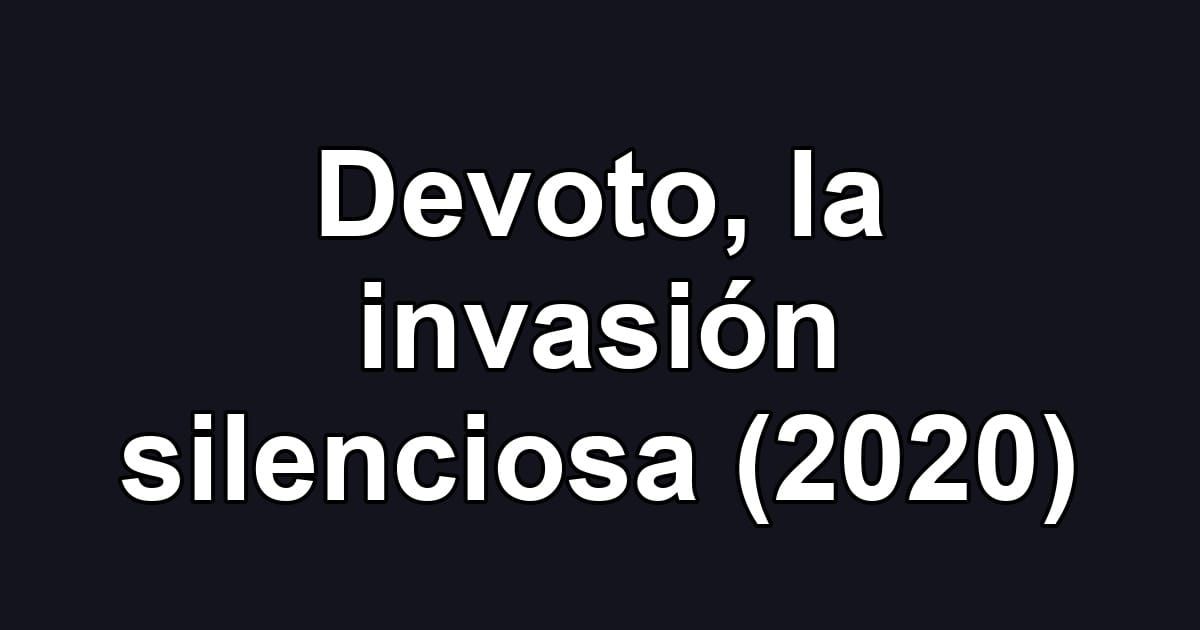 Devoto, la invasión silenciosa (2020)