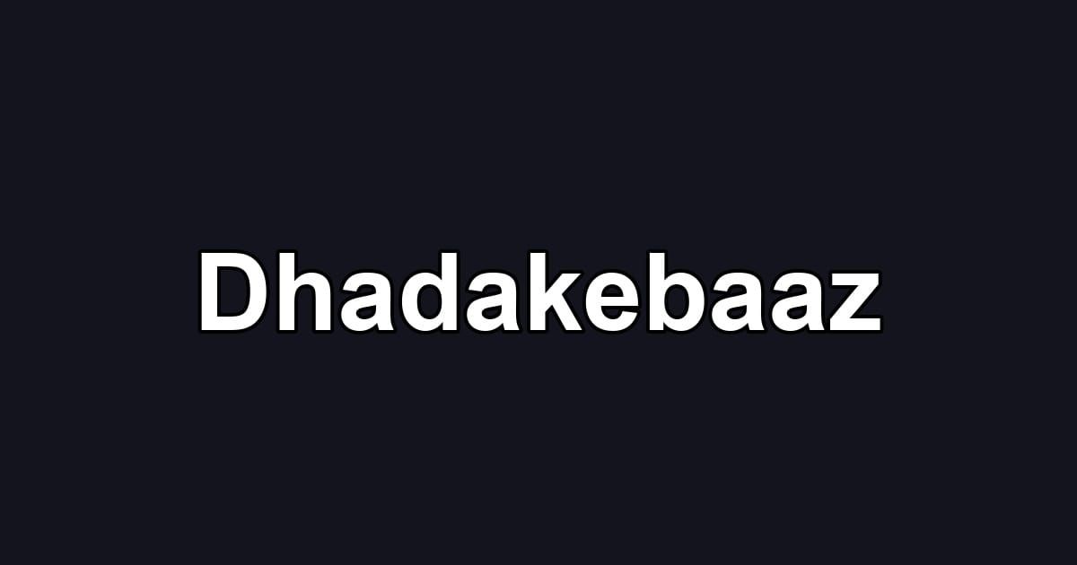 Dhadakebaaz