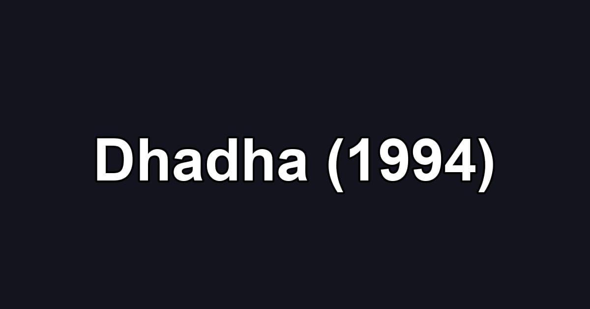 Dhadha (1994)