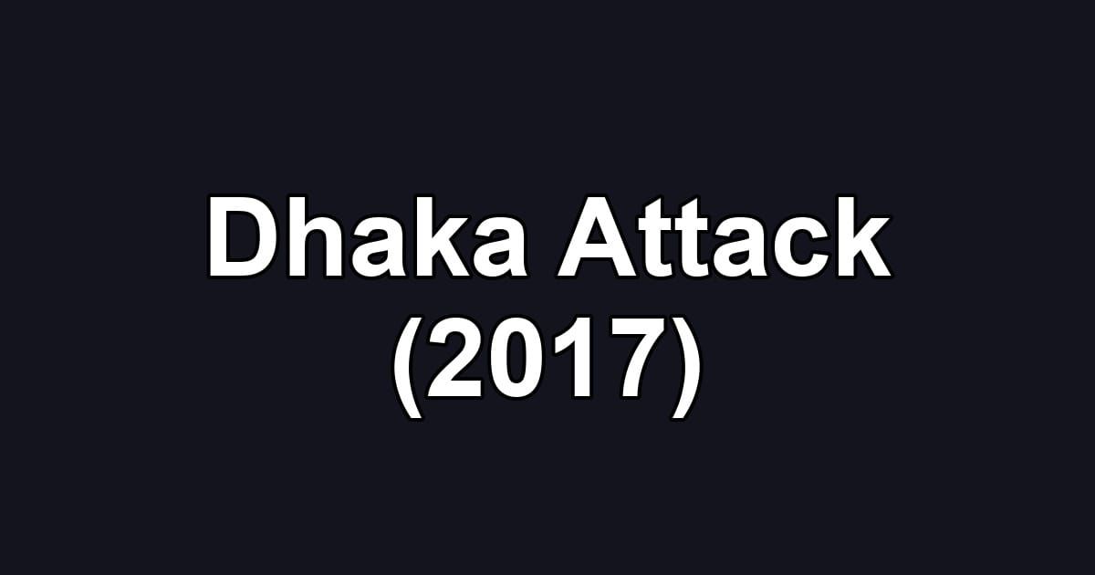 Dhaka Attack (2017)