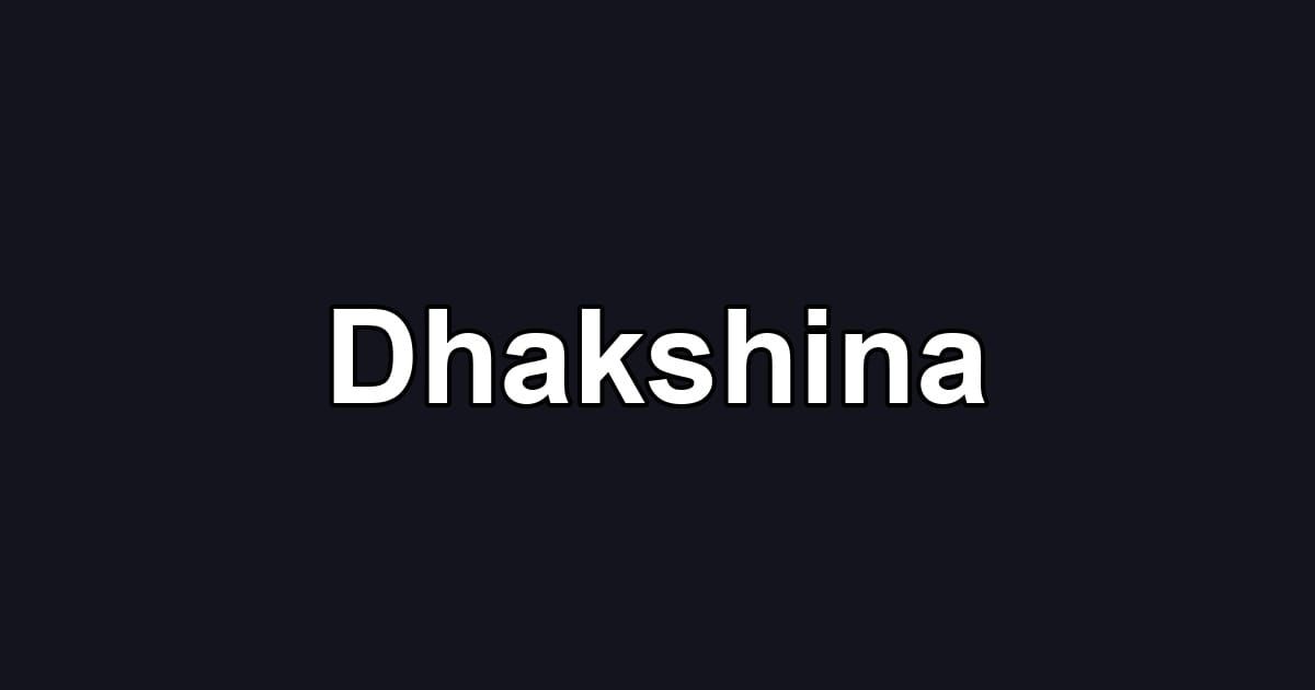 Dhakshina