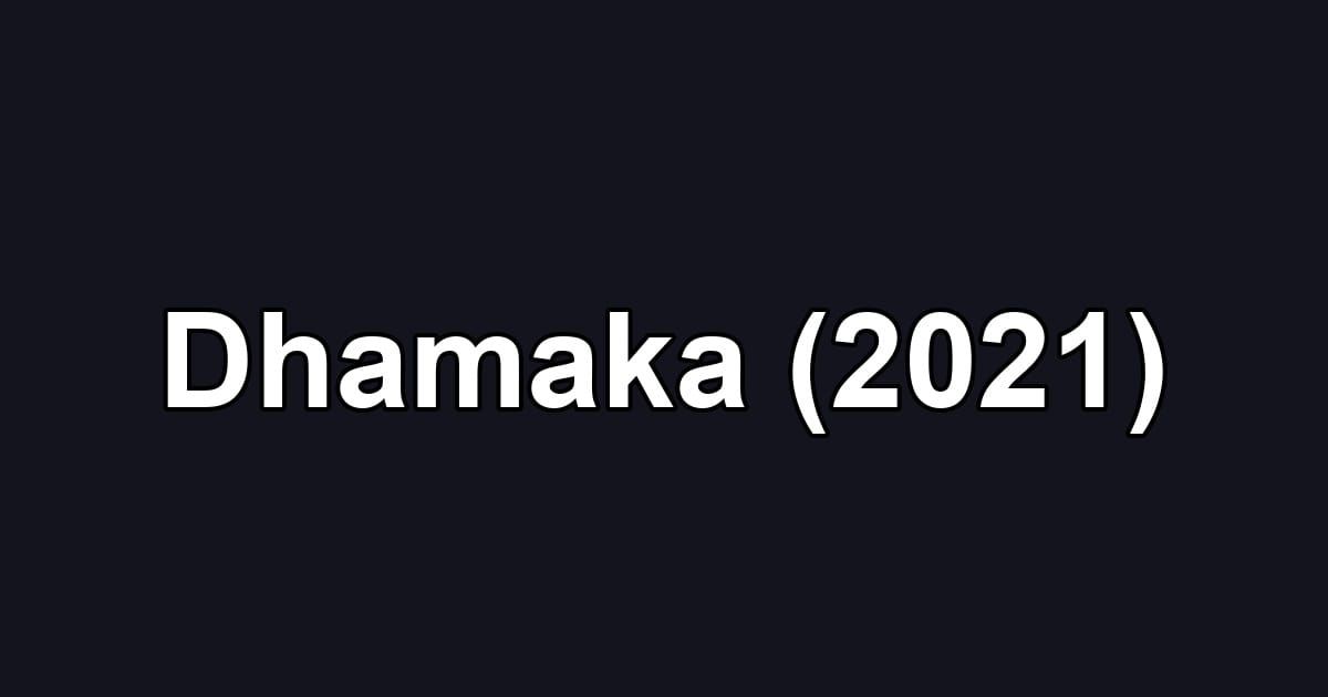 Dhamaka (2021)