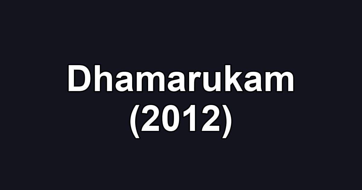 Dhamarukam (2012)