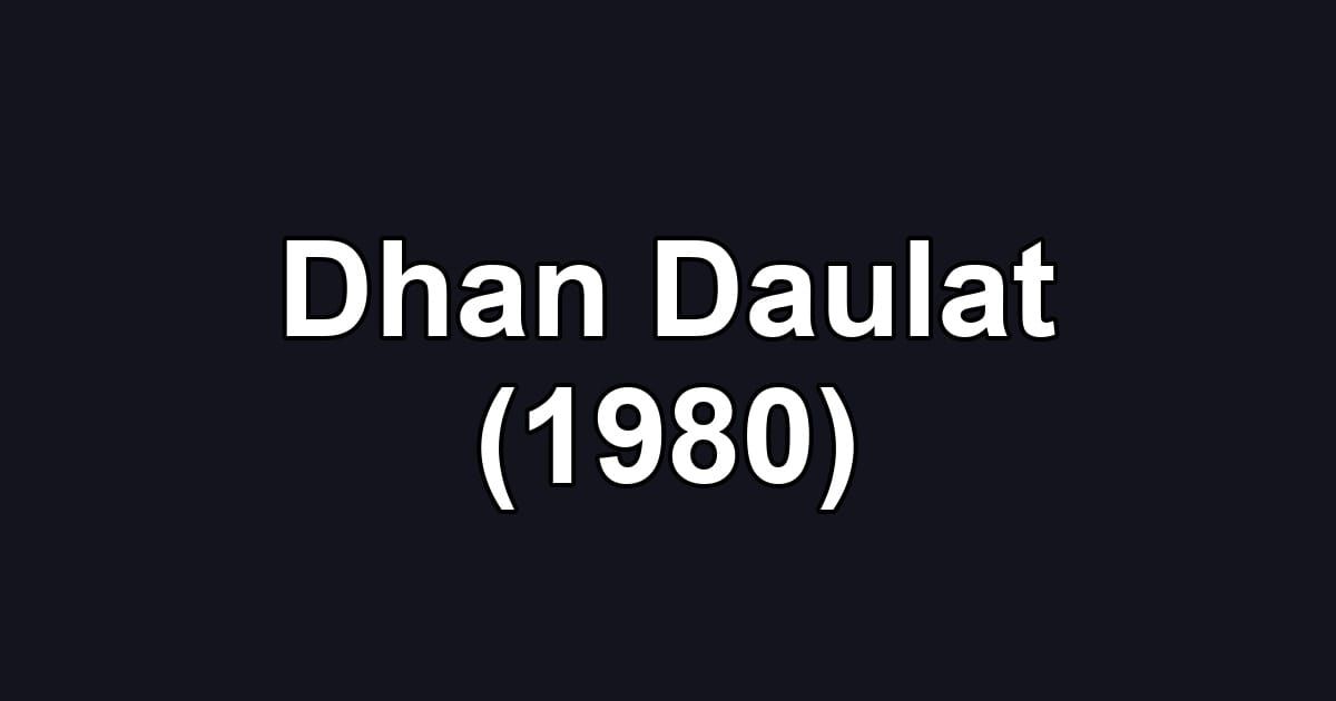Dhan Daulat (1980)