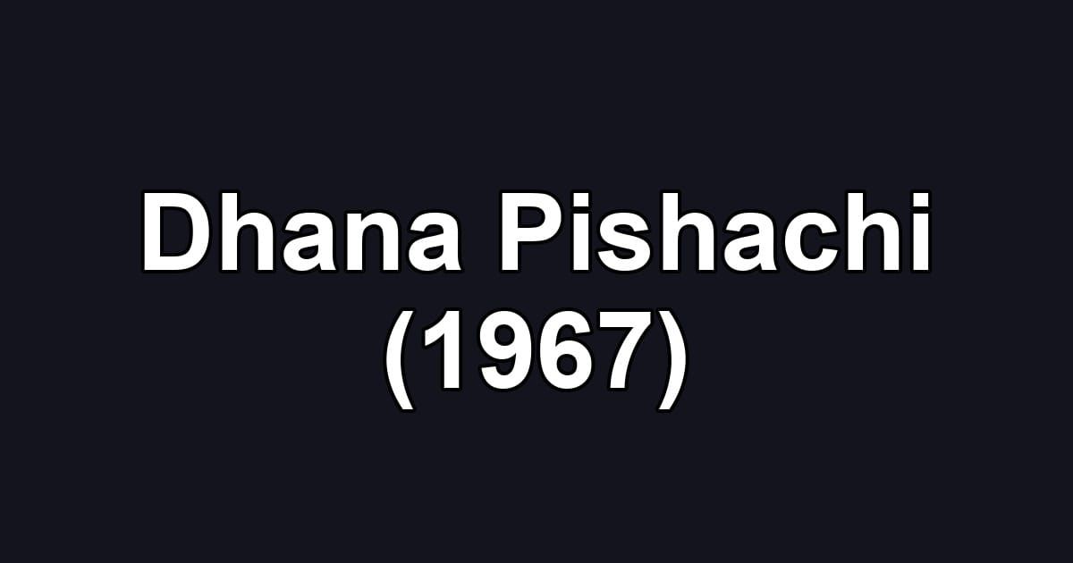 Dhana Pishachi (1967)