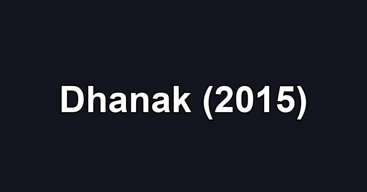 Dhanak (2015)