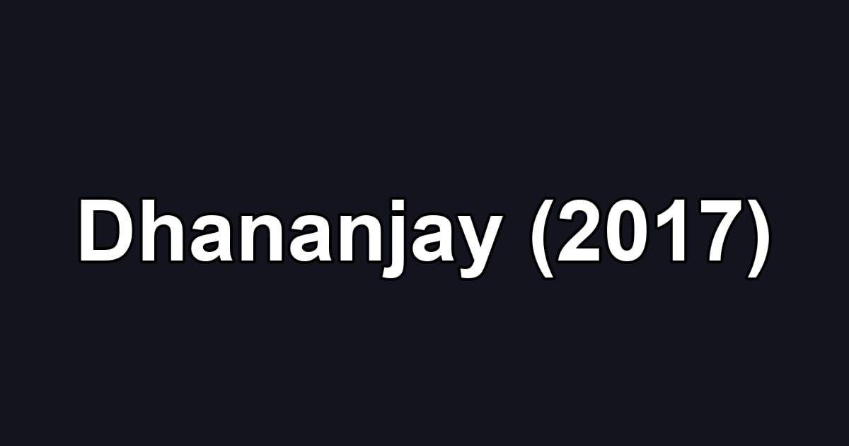 Dhananjay (2017)