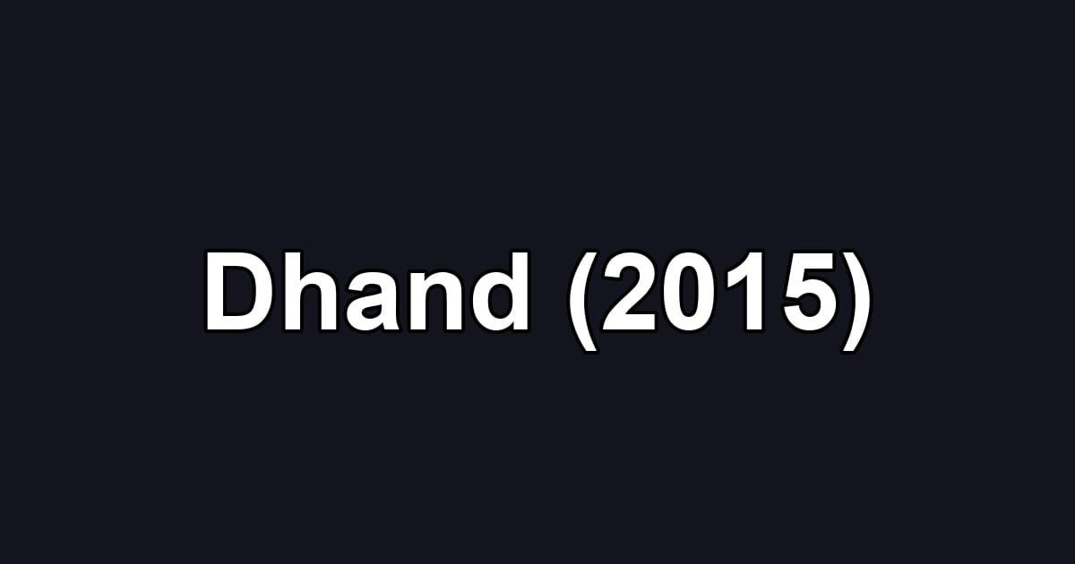 Dhand (2015)