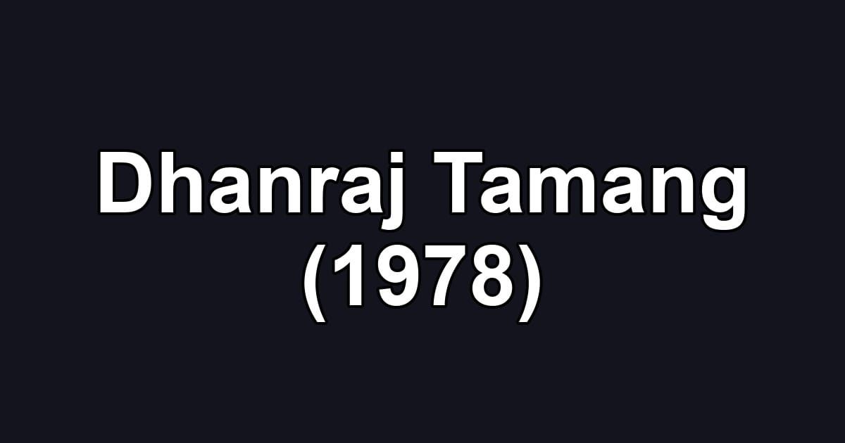 Dhanraj Tamang (1978)