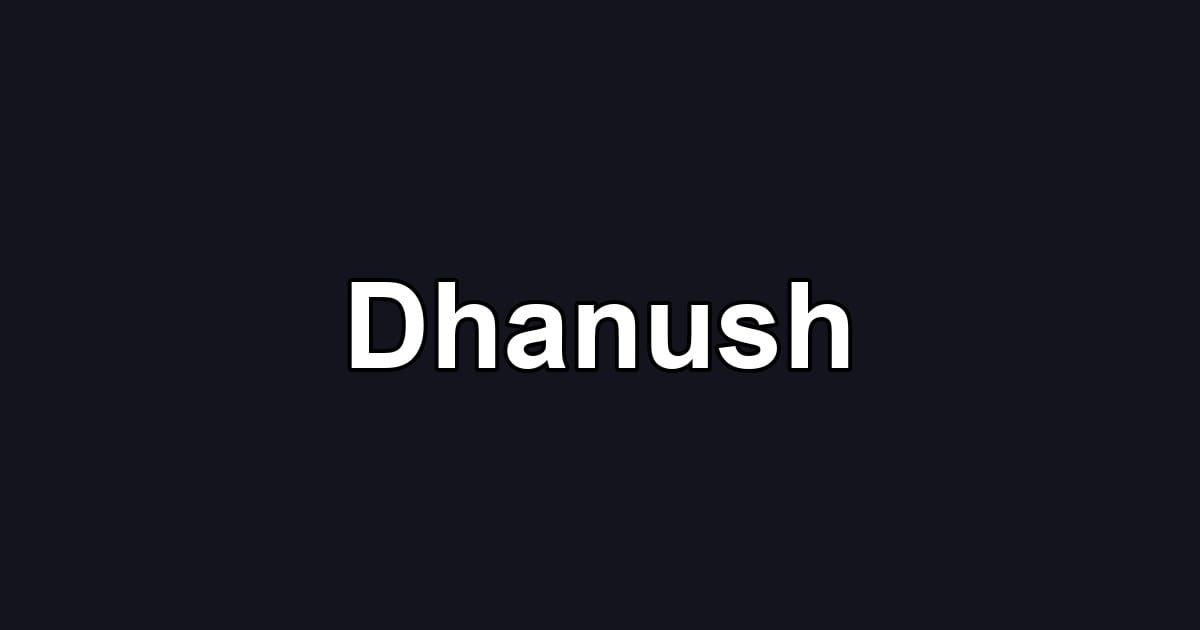 Dhanush