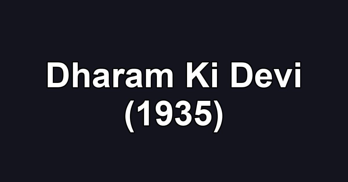 Dharam Ki Devi (1935)