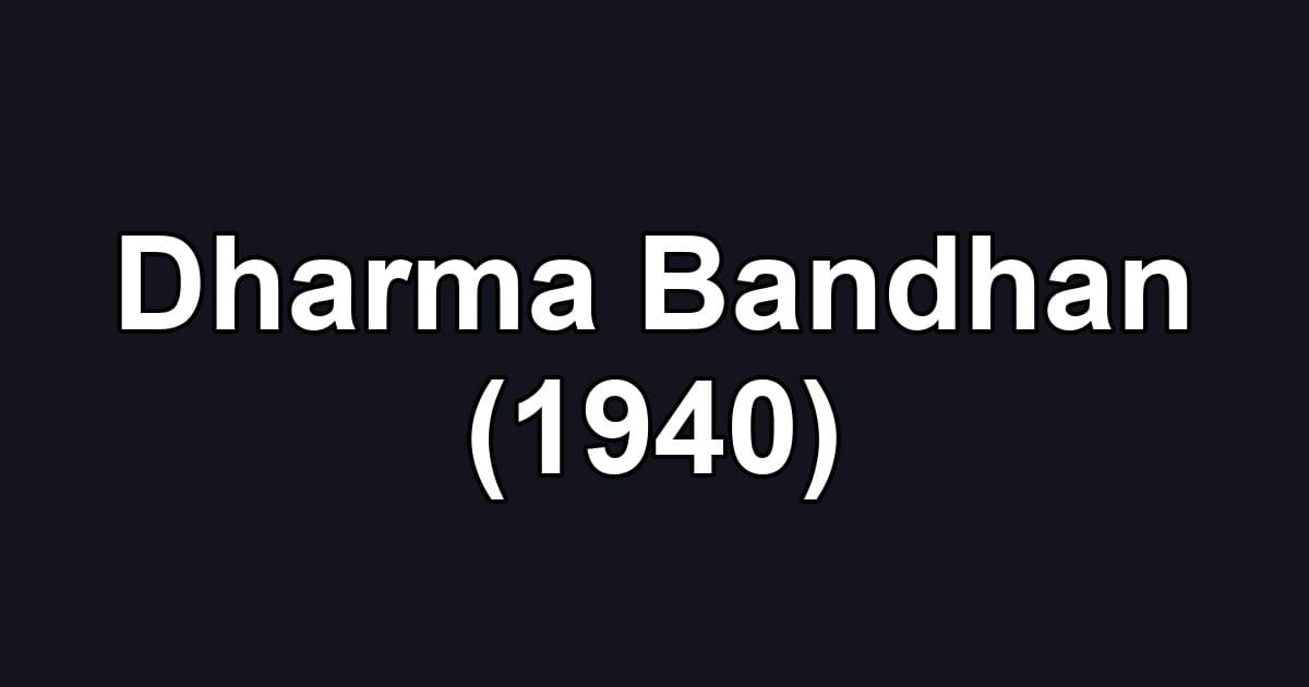 Dharma Bandhan (1940)