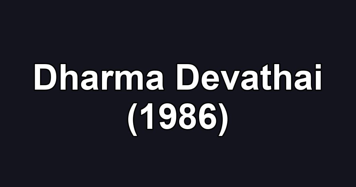 Dharma Devathai (1986)