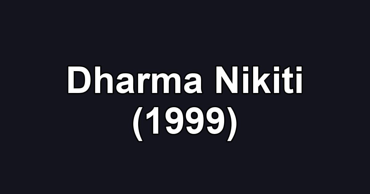 Dharma Nikiti (1999)