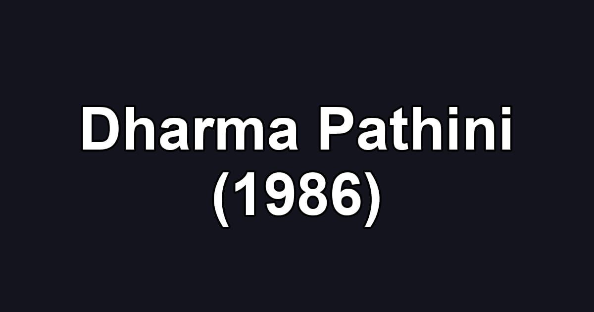 Dharma Pathini (1986)