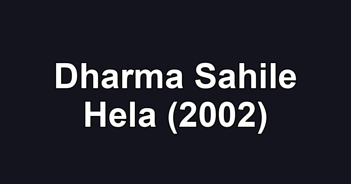 Dharma Sahile Hela (2002)