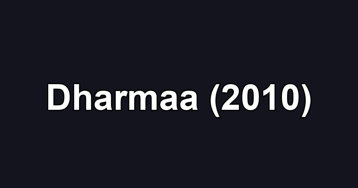 Dharmaa (2010)