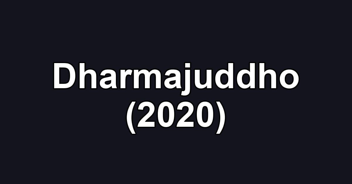 Dharmajuddho (2020)