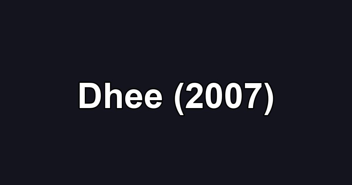 Dhee (2007)