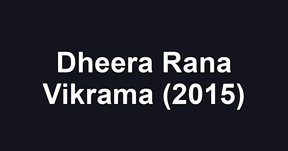 Dheera Rana Vikrama (2015)