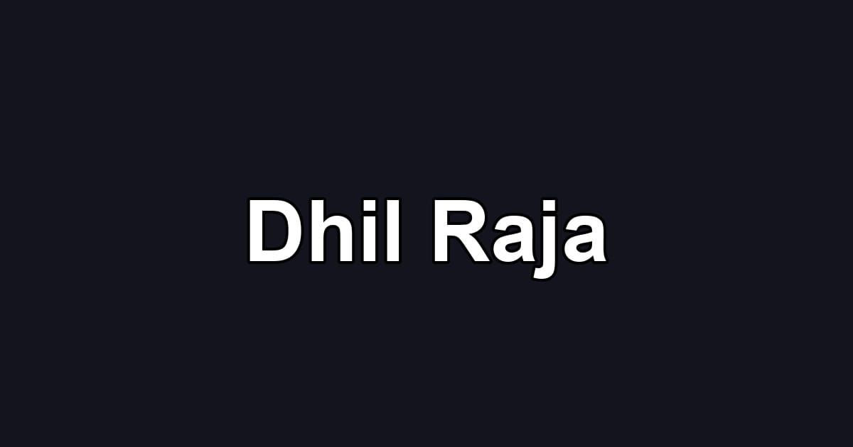 Dhil Raja
