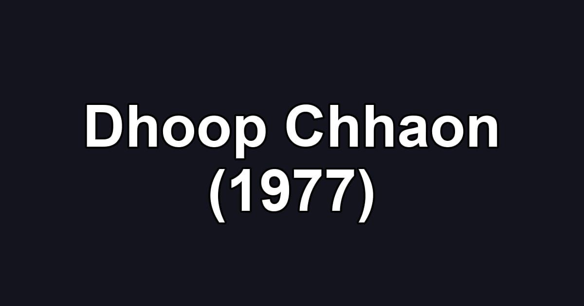 Dhoop Chhaon (1977)