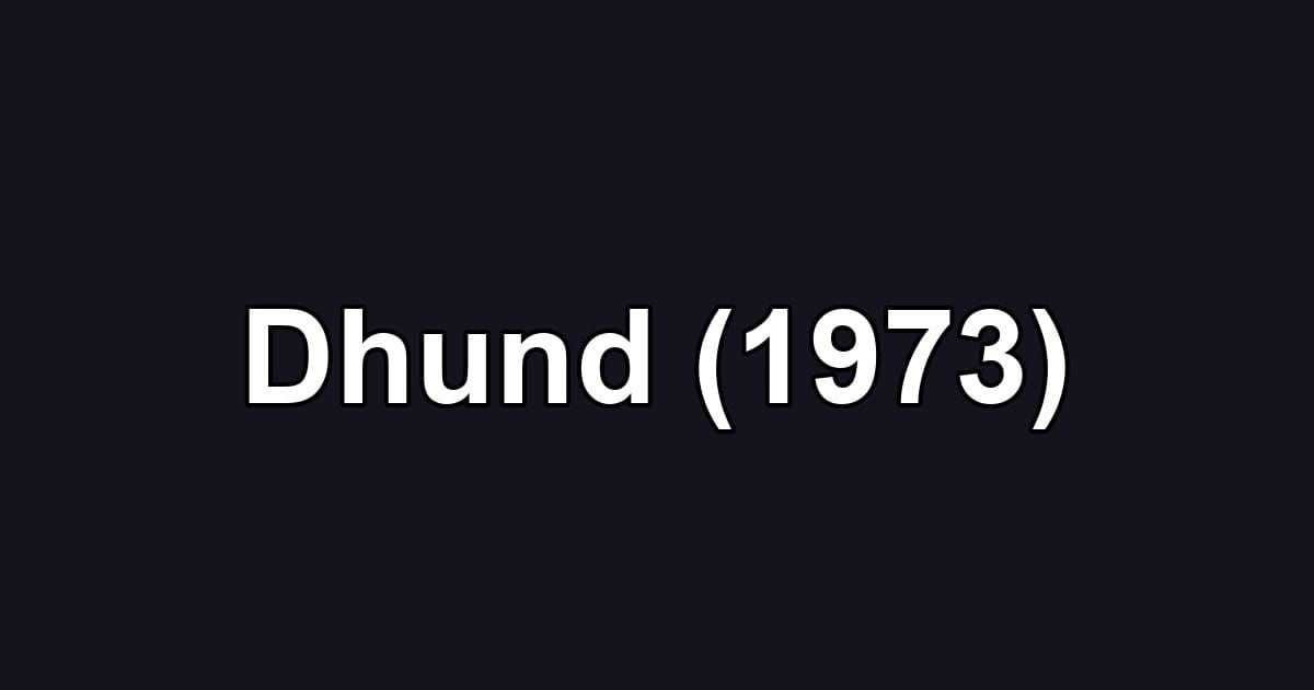 Dhund (1973)