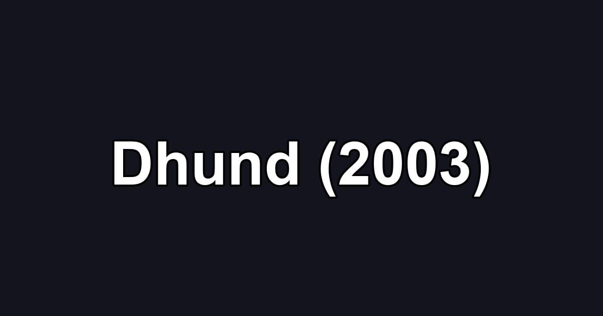 Dhund (2003)