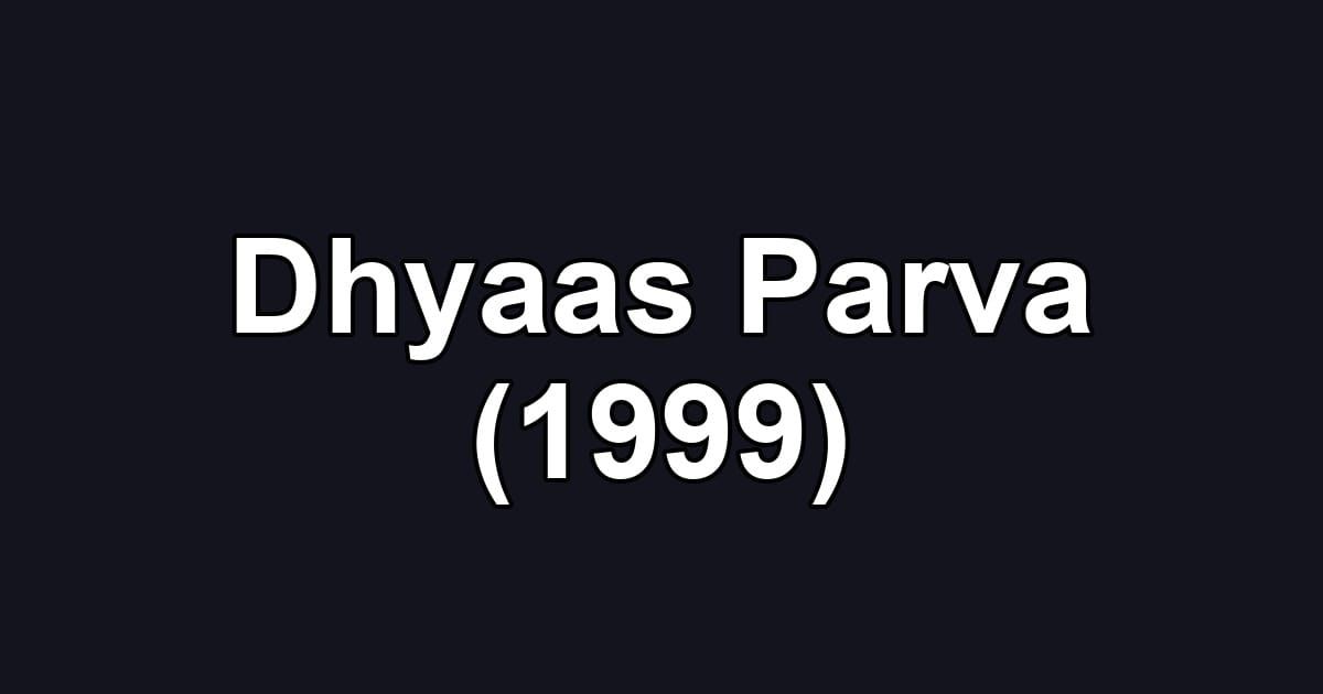 Dhyaas Parva (1999)