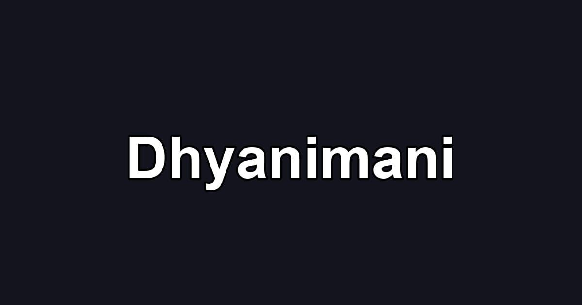 Dhyanimani