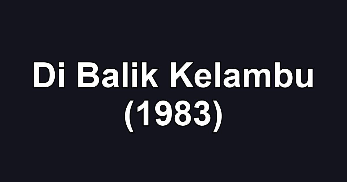 Di Balik Kelambu (1983)