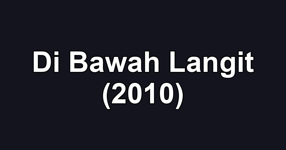 Di Bawah Langit (2010)