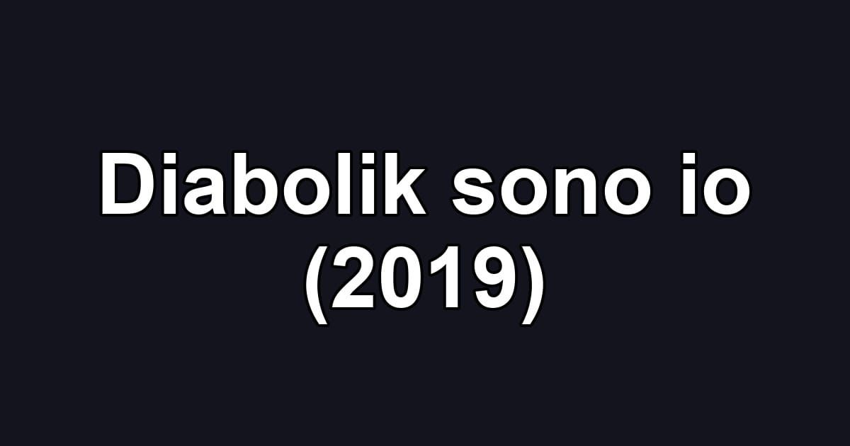 Diabolik sono io (2019)