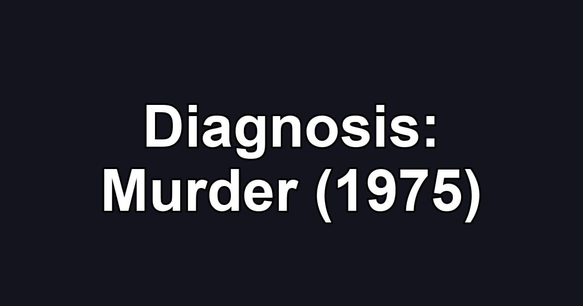 Diagnosis: Murder (1975)