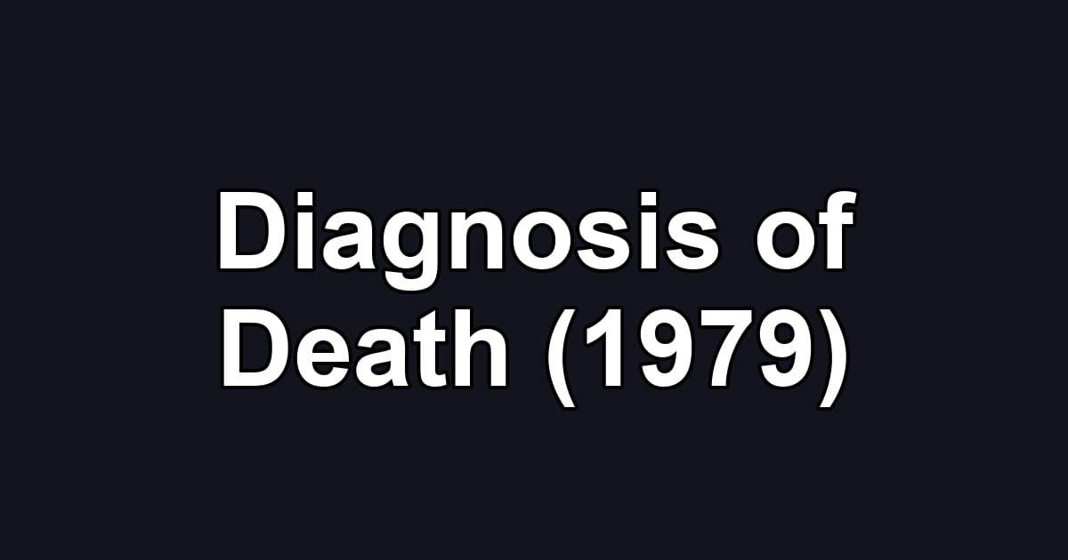 Diagnosis of Death (1979)
