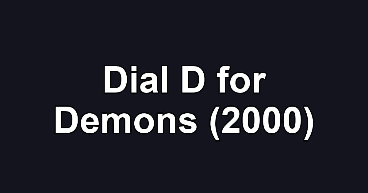 Dial D for Demons (2000)